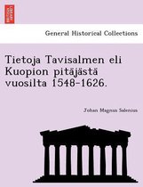Tietoja Tavisalmen eli Kuopion pitäjästä vuosilta 1548-1626.