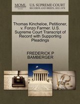 Thomas Kincheloe, Petitioner, V. Fonzo Farmer. U.S. Supreme Court Transcript of Record with Supporting Pleadings