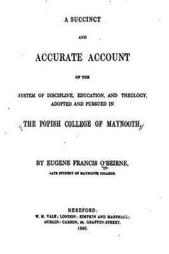 A Succinct and Accurate Account of the System of Discipline, Education, and Theology