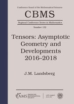 CBMS Regional Conference Series in Mathematics- Tensors: Asymptotic Geometry and Developments 2016-2018