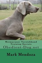 Weimaraner Vorstehhund Training Secrets