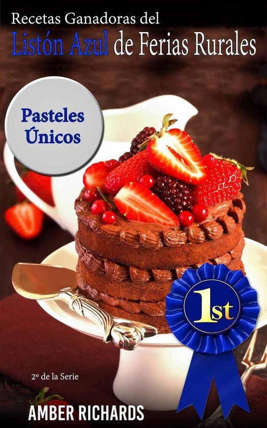 Recetas Ganadoras del Listón Azul de Ferias Rurales: Pastel ... - cover