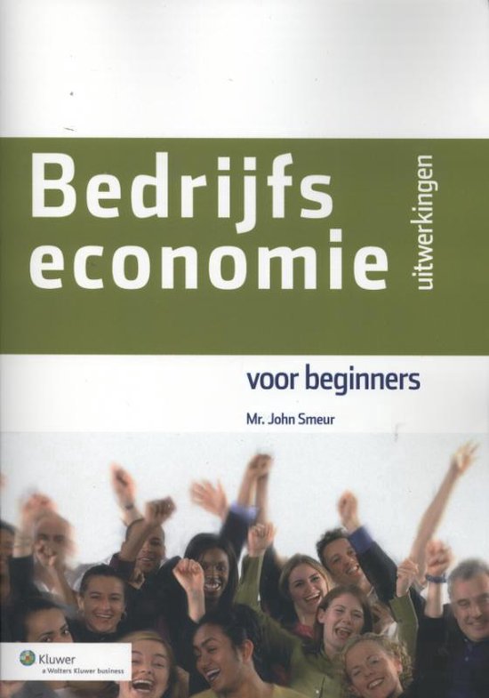 Bedrijfseconomie voor beginners Uitwerkingen - John Smeur | Northernlights300.org