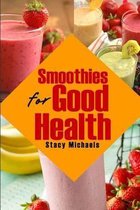 Smoothies for Good Health