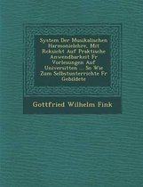 System Der Musikalischen Harmonielehre, Mit R Cksicht Auf Praktische Anwendbarkeit Fur Vorlesungen Auf Universit Ten ... So Wie Zum Selbstunterrichte