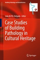 Building Pathology and Rehabilitation 7 - Case Studies of Building Pathology in Cultural Heritage