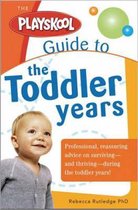 The Playskool Guide to the Toddler Years