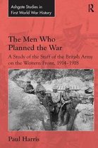 Routledge Studies in First World War History-The Men Who Planned the War