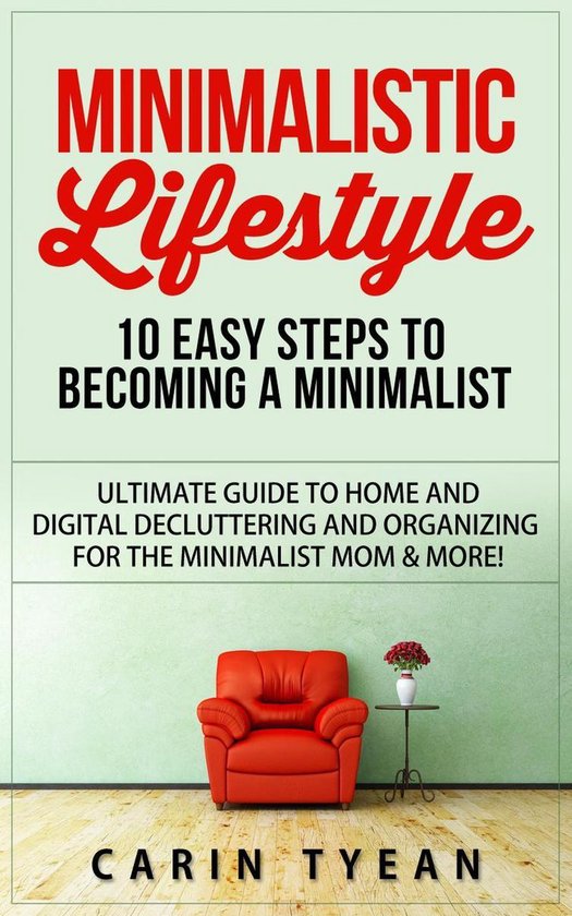 Minimalistic Lifestyle: 10 Easy Steps to Becoming a Minimali ... - cover