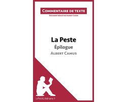 Commentaire et Analyse de texte - La Peste - Épilogue - Albert Camus (Commentaire de texte)