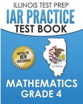 Illinois Test Prep Iar Practice Test Book Mathematics Grade 4