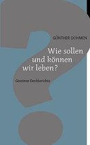 Wie sollen und können wir leben?