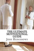 The Ultimate Motivational Guide