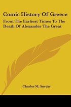 COMIC HISTORY OF GREECE: FROM THE EARLIE