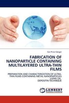 Fabrication of Nanoparticle Containing Multilayered Ultra-Thin Films