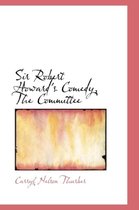 Sir Robert Howard's Comedy, the Committee