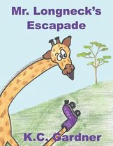 Mr. Longneck's Escapade