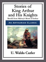 Stories of King Arthur and His Knights