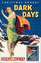 Detective Club Crime Classics - Dark Days and Much Darker Days: A Detective Story Club Christmas Annual (Detective Club Crime Classics)