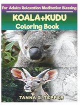 KOALA+KUDU Coloring book for Adults Relaxation Meditation Blessing