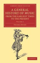 A General History of Music from the Earliest Times to the Present