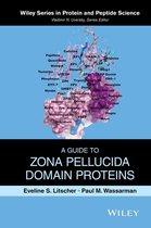 Wiley Series in Protein and Peptide Science - A Guide to Zona Pellucida Domain Proteins