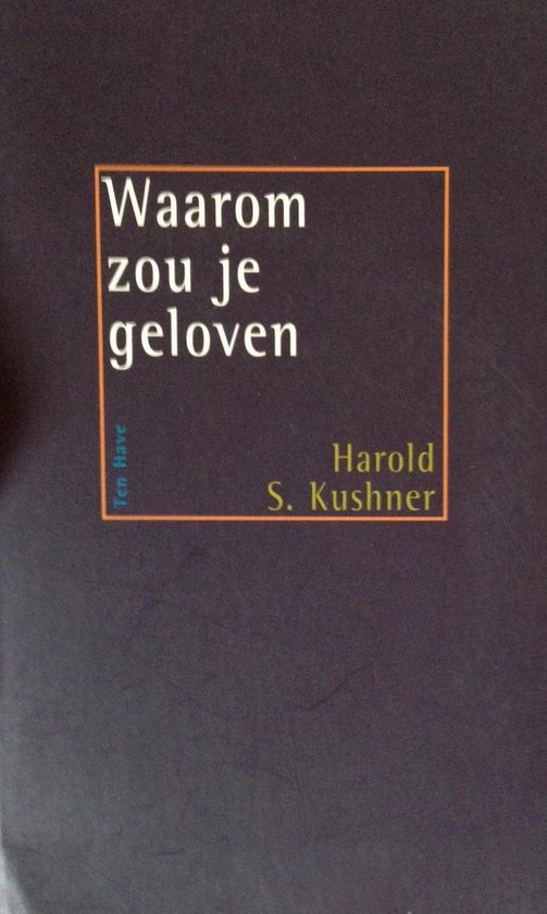 Waarom Zou Je Geloven Kushner 9789025952303 Boeken 