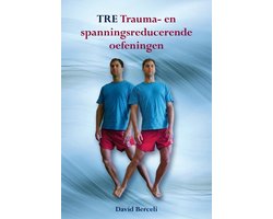 TRE Trauma- en spanningsreducerende oefeningen
