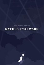 Katie's Two Wars