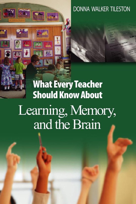 What Every Teacher Should Know About Learning, Memory, and t ... - cover
