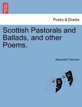 Scottish Pastorals and Ballads, and other Poems.