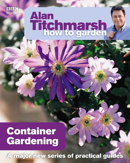 How to Garden 2 - Alan Titchmarsh How to Garden: Container G ... - cover