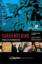 SURRENDERING Your Life to Honor God--Student Edition