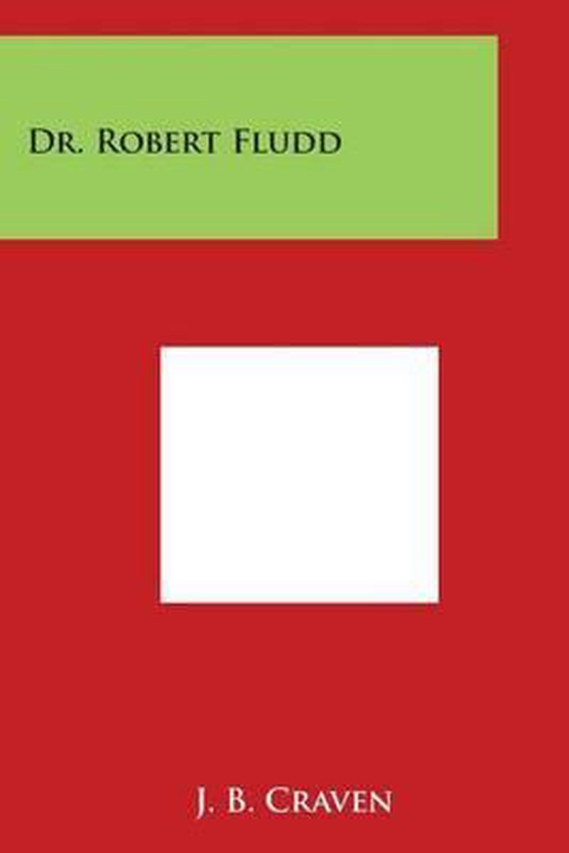Dr. Robert Fludd - J B Craven