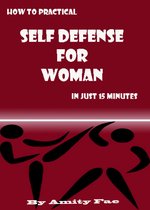 How to Practical Self Defense for Woman in Just 15 Minutes