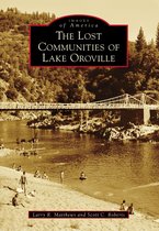 Images of America - The Lost Communities of Lake Oroville