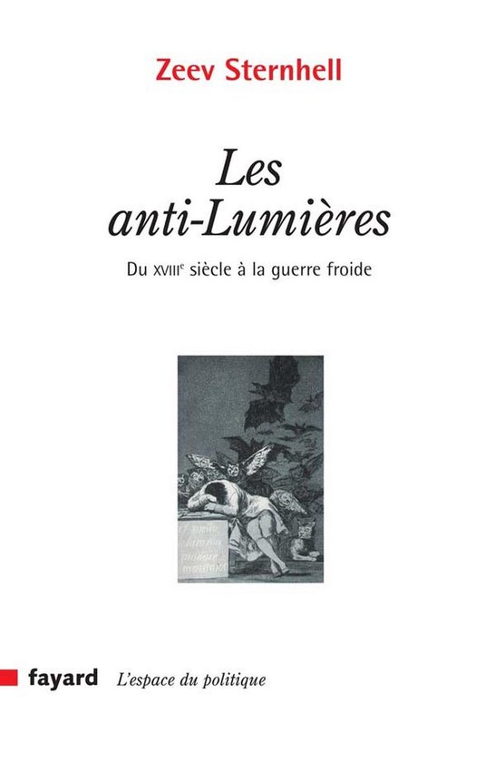 Couverture du livre "Les anti-Lumières" de Zeev Sternhell, avec une gravure de figures endormies et de créatures volantes.