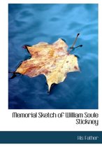 Memorial Sketch of William Soule Stickney