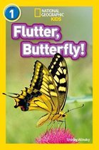 Flutter, Butterfly Level 1 National Geographic Readers