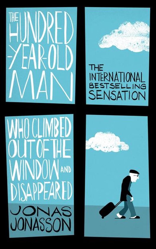 The Hundred-Year-Old Man Who Climbed Out of the Window and D ... - cover