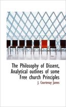 The Philosophy of Dissent, Analytical Outlines of Some Free Church Principles