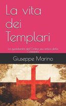La Vita Dei Templari