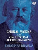 Choral Works with Orchestral Accompaniment