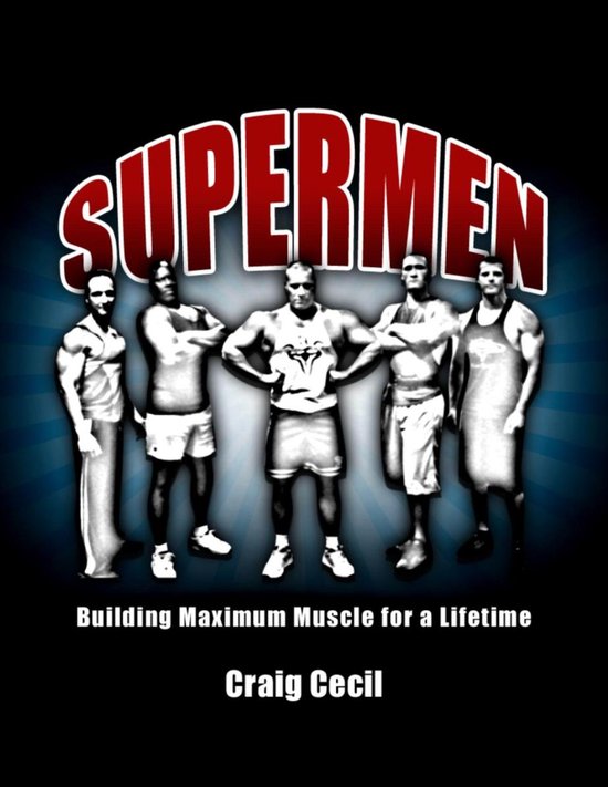 Supermen: Building Maximum Muscle for a Lifetime - cover