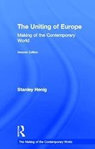 The Making of the Contemporary World-The Uniting of Europe