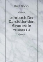 Lehrbuch Der Darstellenden Geometrie Volumes 1-2
