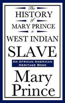 The History of Mary Prince, a West Indian Slave
