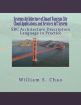 Systems Architecture of Smart Tourism City Cloud Applications and Services Iot System
