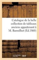 Litterature- Catalogue de la Belle Collection de Tableaux Anciens Appartenant À M. Barroilhet
