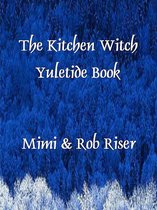 The Kitchen Witch Collection - The Kitchen Witch Yuletide Book